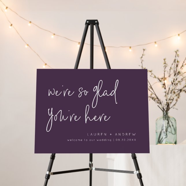 Purple Plum We're Glad You're Here Wedding Sign (In Situ (Stand))