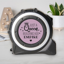 Purple Queen Building Her Empire Quote Tape Measure