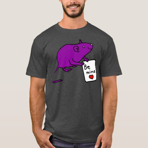 Purple Rat says Be Mine Its Valentines Day T_Shirt