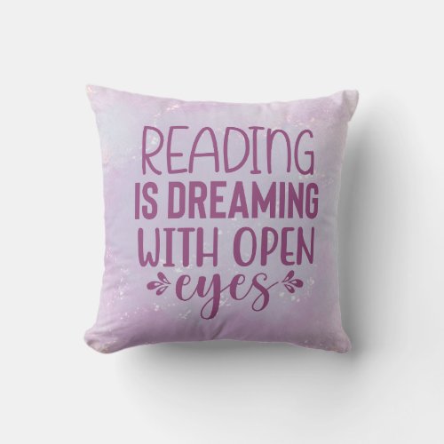 Purple Reading is Dreaming With Open Eyes Coffee Throw Pillow