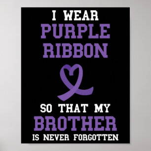 Purple Ribbon For My Brother Overdose Awareness Mo Poster