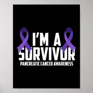 Purple Ribbon Im A Survivor Pancreatic Cancer Awar Poster