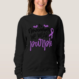 Purple Ribbon In November We Wear Purple Epilepsy  Sweatshirt