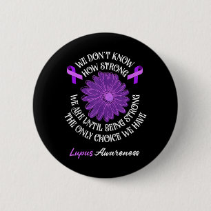 Purple Ribbon Lupus Warrior Lupus Fighter Lupus Button