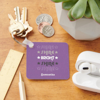 Purple Shine. Shine. Bright. Shine. Shine. Keychain