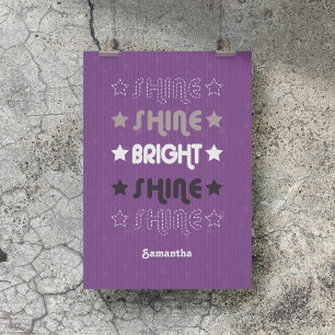 Purple Shine. Shine. Bright. Shine. Shine. Poster
