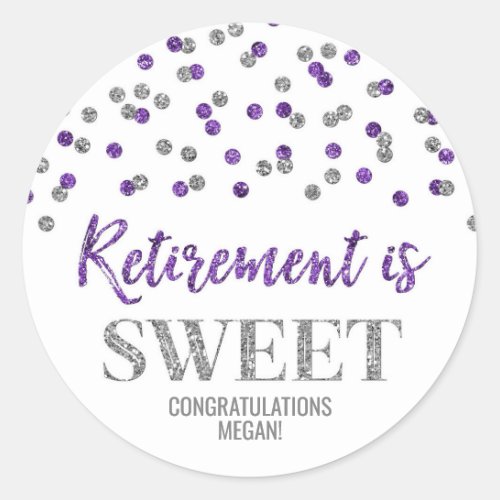 Purple Silver Confetti Retirement is Sweet Classic Round Sticker