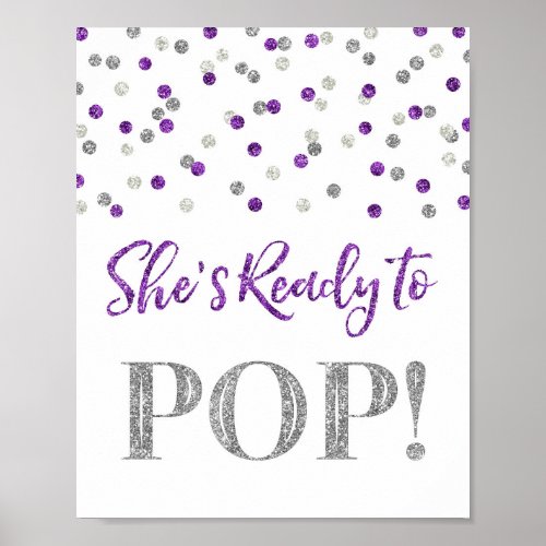 Purple Silver Confetti Shes Ready to Pop Sign