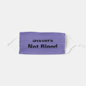 Purple "Sisters By Love Not Blood" Adult Cloth Face Mask (Front, Folded)