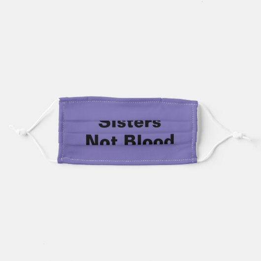 Purple "Sisters By Love Not Blood" Adult Cloth Face Mask (Front, Folded)