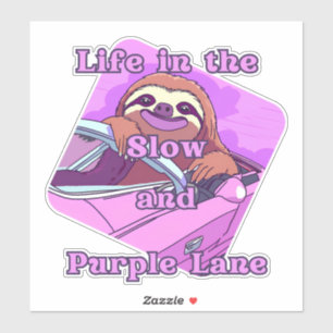 purple Sloth: Life in the slow and purple lane Sticker