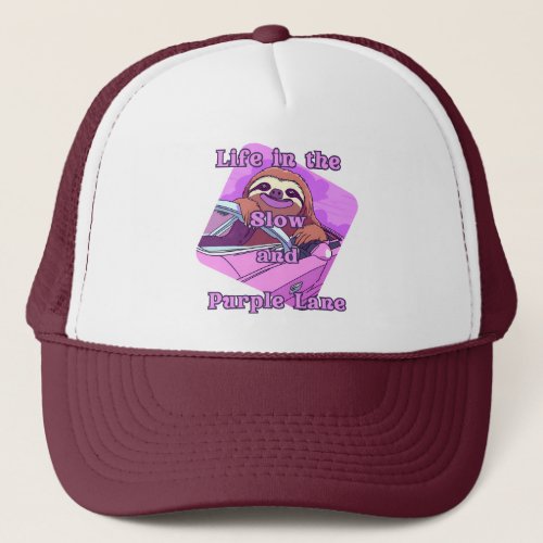 Purple Sloth life in the slow and purple lane Trucker Hat