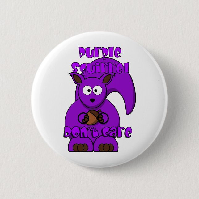 Purple Squirrel Don't Care Pinback Button (Front)