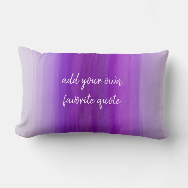 purple stripes ombre paint add your own quote lumbar pillow (Front)