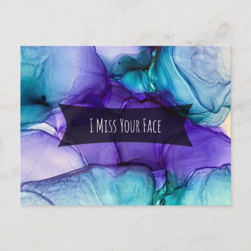 Purple  Teal Alcohol Ink I Miss Your Face Postcard