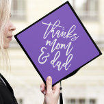 Purple | Thanks Mom and Dad Graduation Cap Topper<br><div class="desc">Thank your parents for their support by wearing a custom graduation cap topper in their honor. The stylish graduation cap topper features "Thanks Mom and Dad" in a trendy modern script font against an ultraviolet purple background.</div>
