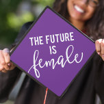 Purple | The Future Is Female Graduation Cap Topper<br><div class="desc">Show off your style and personality with a custom graduation cap topper. The chic graduation cap topper features a purple background and "The Future is Female" in trendy typography. Change the background color by using the Customize tool.</div>