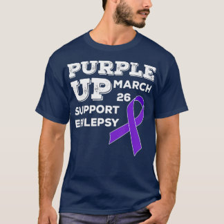 Purple UP March 26 Support Epilepsy Awareness Day T-Shirt