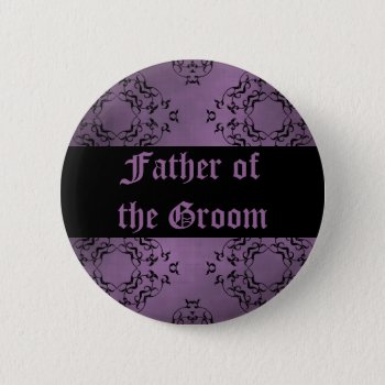 Purple Wedding Father Of The Groom Button by TheHopefulRomantic at Zazzle