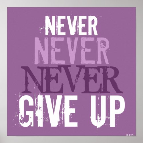 Purple  White Never Give Up Art Poster