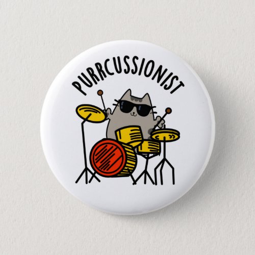 Purr_cussionist Funny Drummer Cat Pun  Button