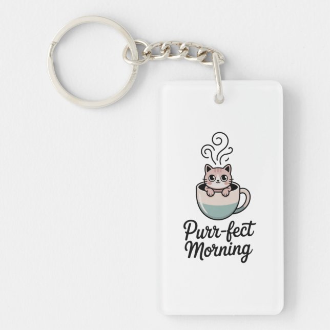 Purr-fect Morning  Keychain (Front)