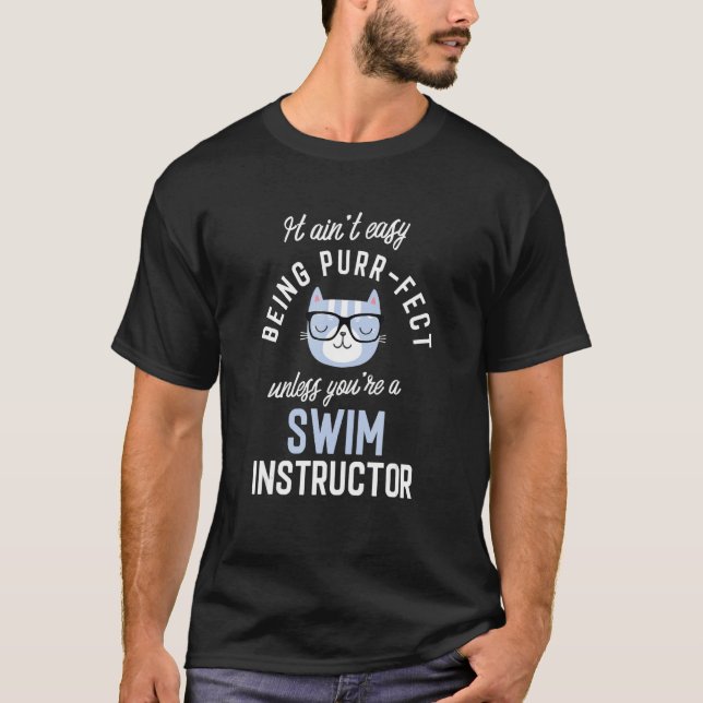 Purr-Fect Swim Instructor Funny Swimming Teacher I T-Shirt (Front)