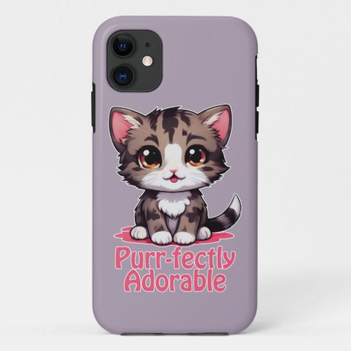 Purr_fectly Adorable Chibi Kawaii Kitten in Pink iPhone 11 Case