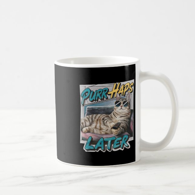 Purr-haps Later Funny Cat Lover Pun Relaxing Lazy  Coffee Mug (Right)