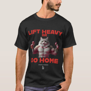 Purr-Intense Workout: Lift Heavy or Go Home Gym Ca T-Shirt