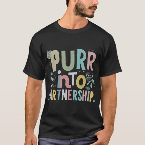 Purr into partnership T_Shirt