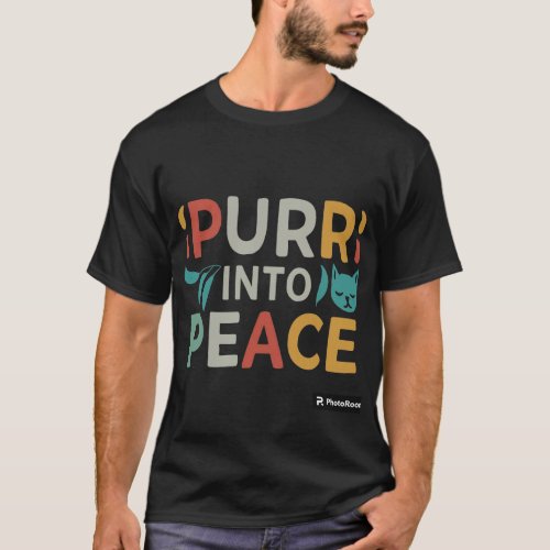 PURR INTO PEACE T_Shirt