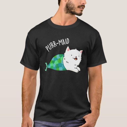 Purr_maid Funny Kitty Cat Mermaid Pun Dark BG T_Shirt