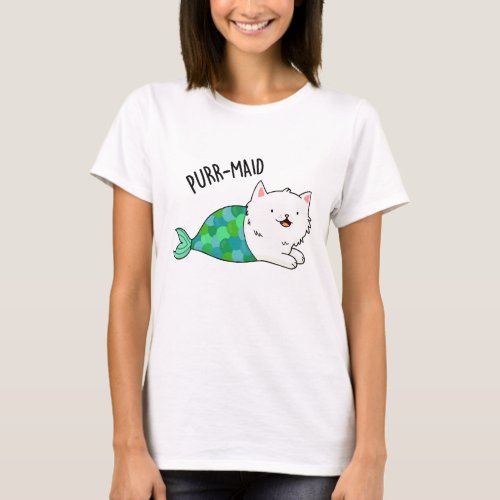 Purr_maid Funny Kitty Cat Mermaid Pun  T_Shirt