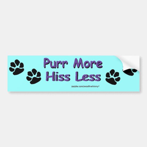 Purr More Hiss Less Bumper Sticker