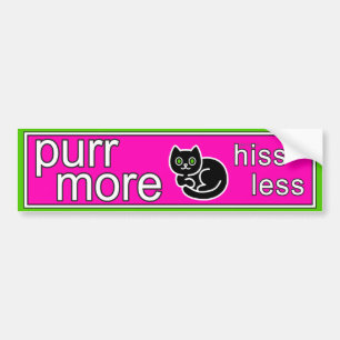 Purr More-Hiss Less Bumper Sticker - pink