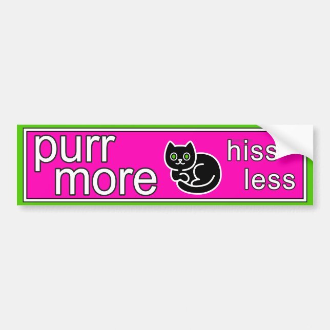 Purr More-Hiss Less Bumper Sticker - pink (Front)