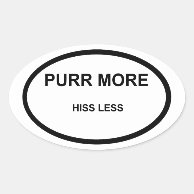 Purr More Hiss Less Sticker (Front)