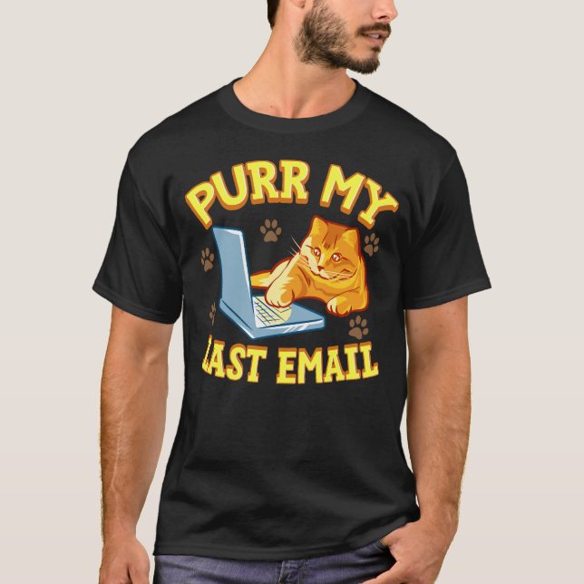 Purr My Last Email T-Shirt (Front)