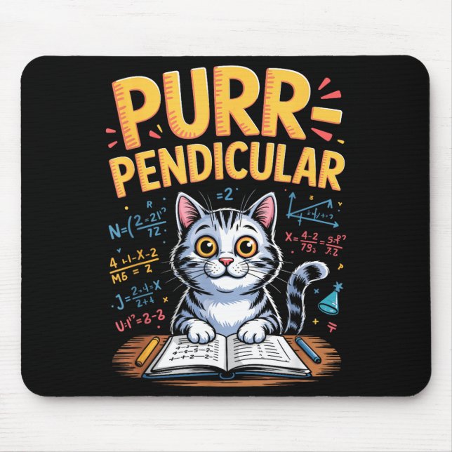 Purr-pendicular Math Cat Pun  Mouse Pad (Front)
