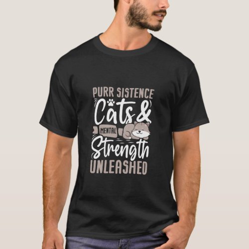 Purr_sistence Gray Cat Unleashing Mental Strength T_Shirt