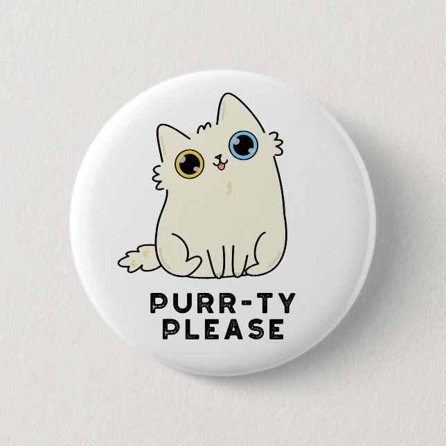 Purr-ty Please Funny Kitty Cat Pun  Button (Front)
