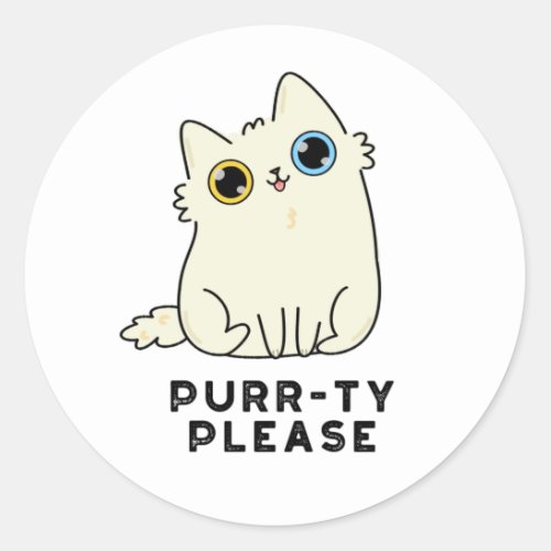 Purr_ty Please Funny Kitty Cat Pun Classic Round Sticker