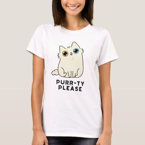 Purr_ty Please Funny Kitty Cat Pun T_Shirt