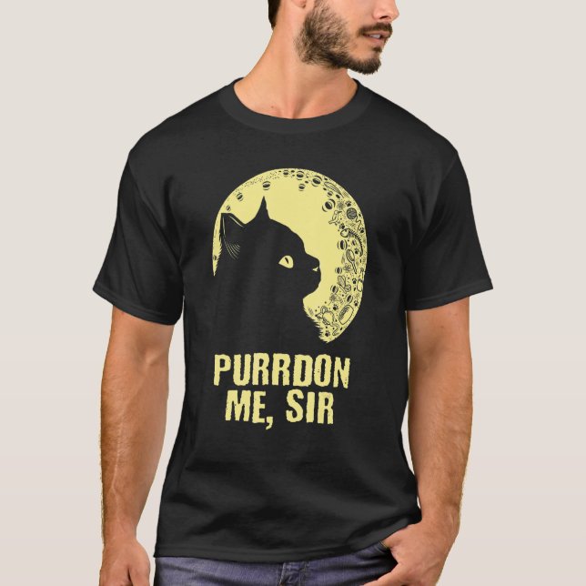 Purrdon Me Sir Cat     Kitten Humor Coworker Boss T-Shirt (Front)