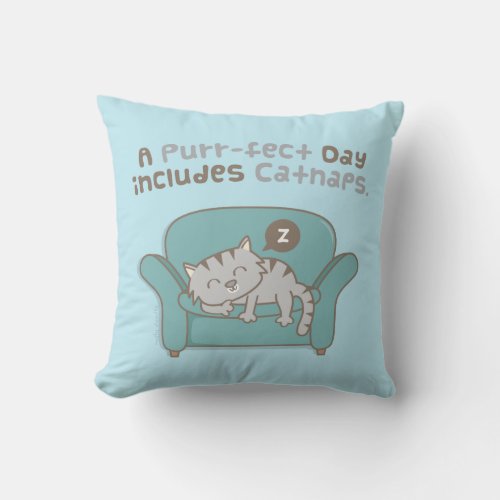 Purrfect Day with Catnaps Cat Pun Humor Pillow