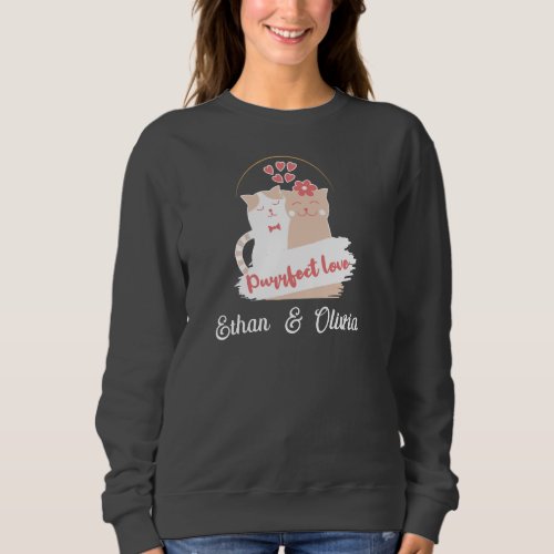 Purrfect Love intertwined cats custom names Sweatshirt
