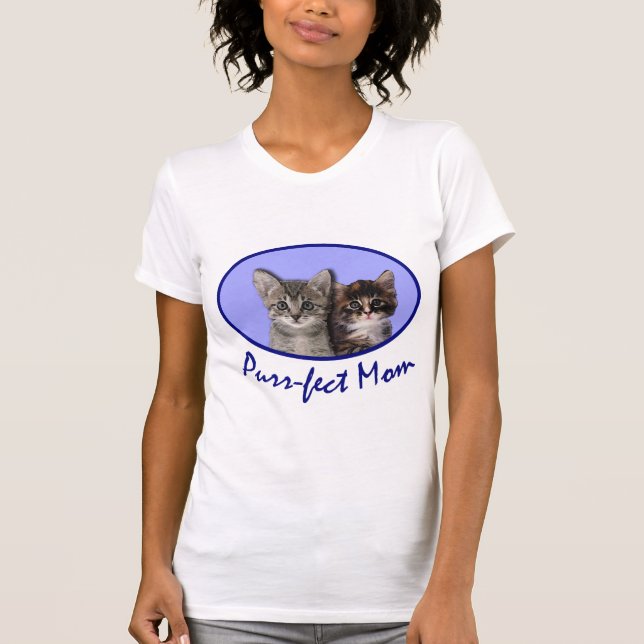 Purrfect Mom Mother's DayTshirts, Totebags, Mugs T-Shirt (Front)