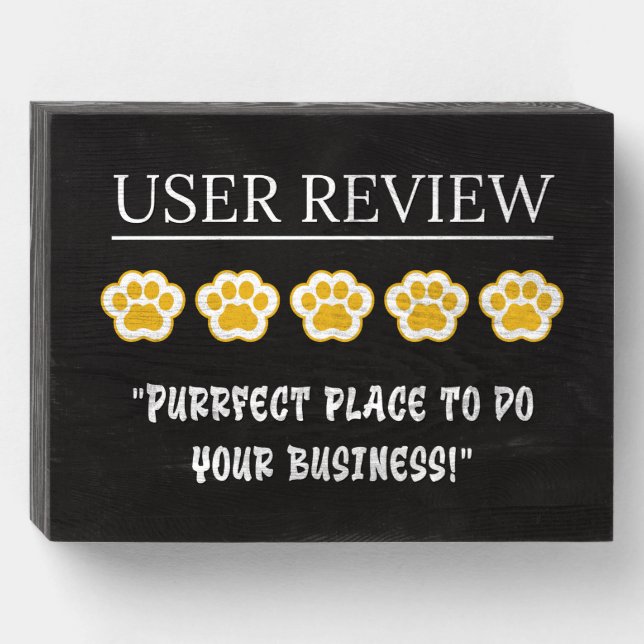 Purrfect place to do your business! Cat Review Wooden Box Sign (Front Horizontal)