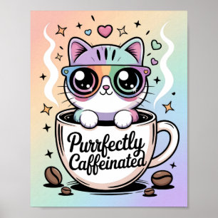 Purrfectly Caffeinated Poster